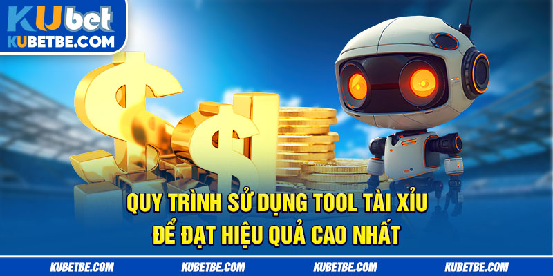 Quy trình sử dụng tool tài xỉu để đạt hiệu quả cao nhất